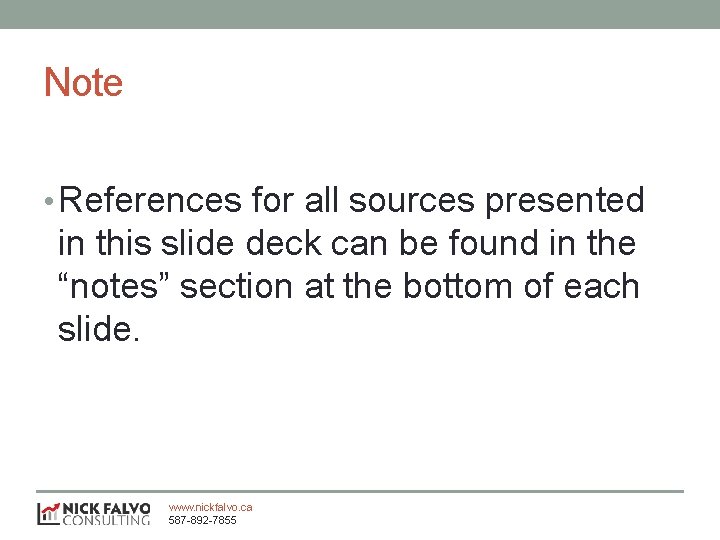 Note • References for all sources presented in this slide deck can be found