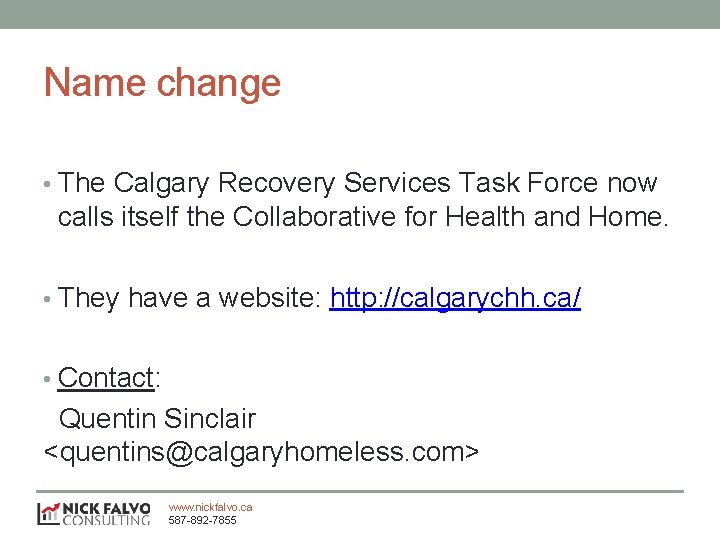 Name change • The Calgary Recovery Services Task Force now calls itself the Collaborative