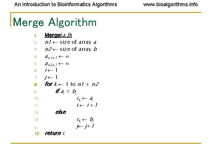 An Introduction to Bioinformatics Algorithms Merge Algorithm 1. 2. 3. 4. 5. 6. 7.