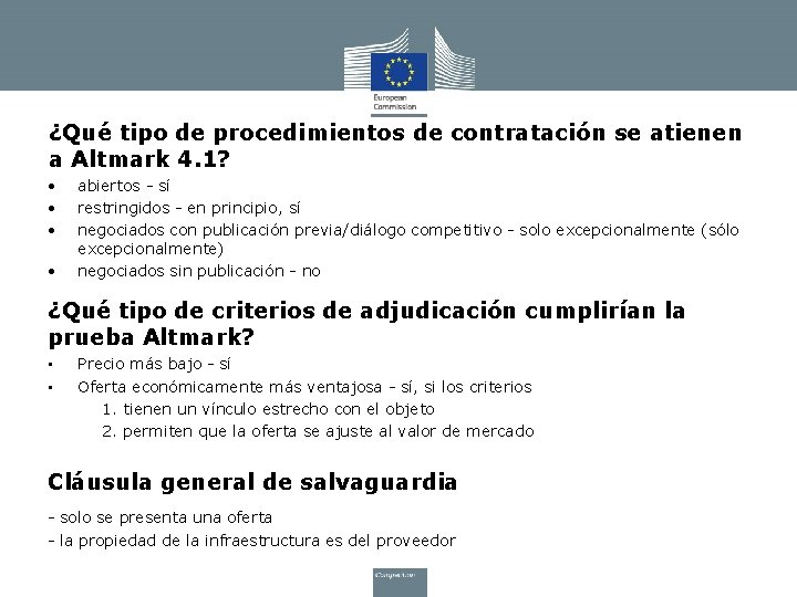 ¿Qué tipo de procedimientos de contratación se atienen a Altmark 4. 1? • •