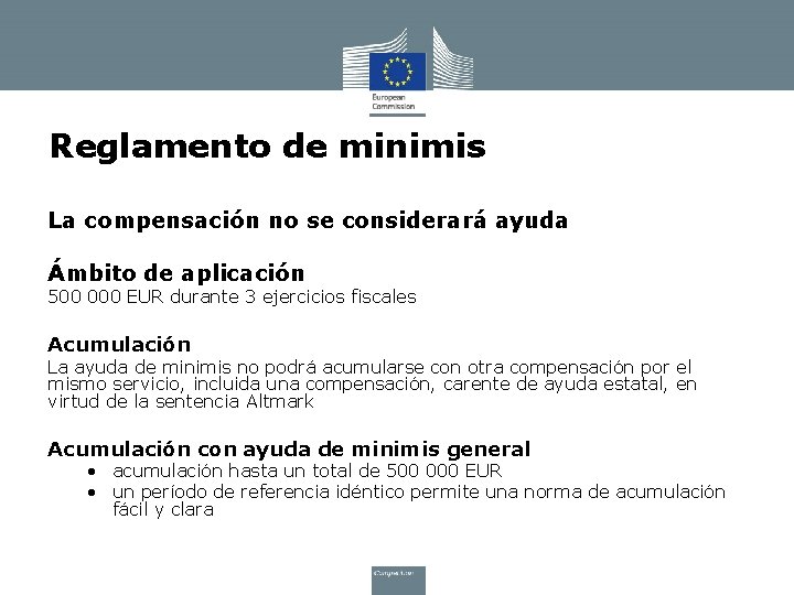 Reglamento de minimis La compensación no se considerará ayuda Ámbito de aplicación 500 000