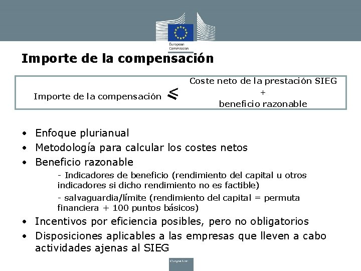 Importe de la compensación < Coste neto de la prestación SIEG + beneficio razonable