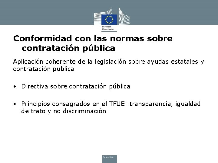 Conformidad con las normas sobre contratación pública Aplicación coherente de la legislación sobre ayudas