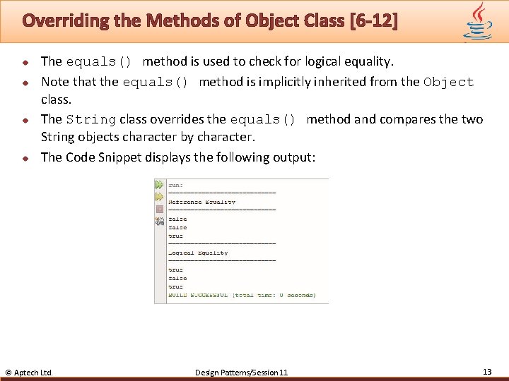 Overriding the Methods of Object Class [6 -12] u u The equals() method is