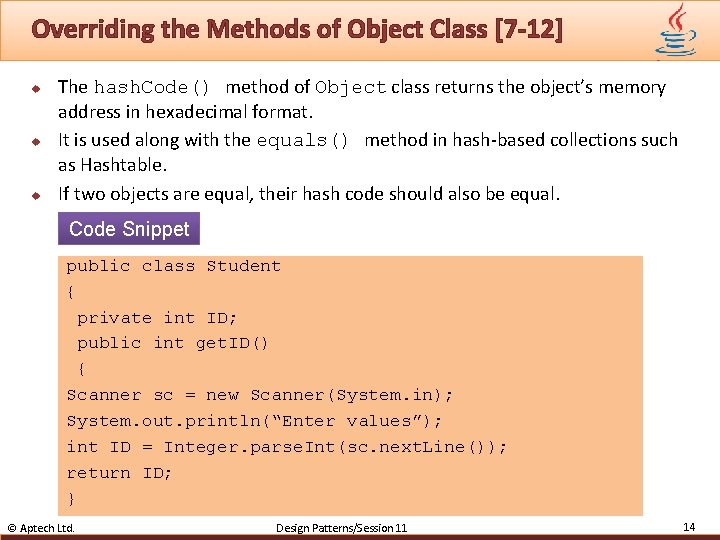 Overriding the Methods of Object Class [7 -12] u u u The hash. Code()