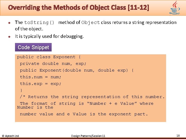 Overriding the Methods of Object Class [11 -12] u u The to. String() method