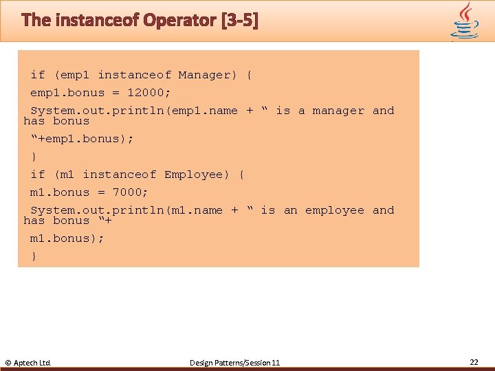 The instanceof Operator [3 -5] if (emp 1 instanceof Manager) { emp 1. bonus