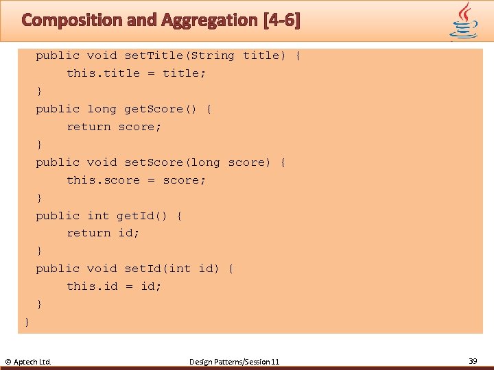 Composition and Aggregation [4 -6] public void set. Title(String title) { this. title =