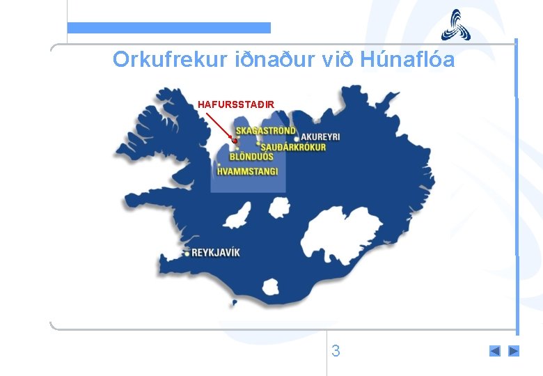 Orkufrekur iðnaður við Húnaflóa HAFURSSTAÐIR 3 