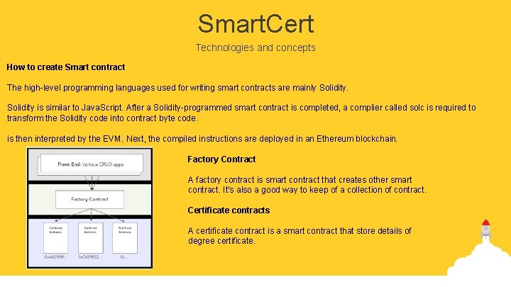 Smart. Cert Technologies and concepts How to create Smart contract The high-level programming languages