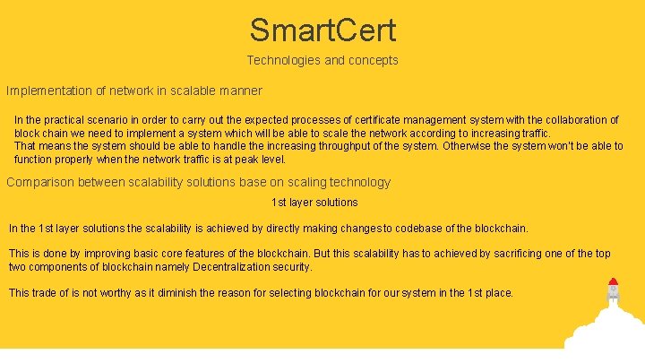 Smart. Cert Technologies and concepts Implementation of network in scalable manner In the practical