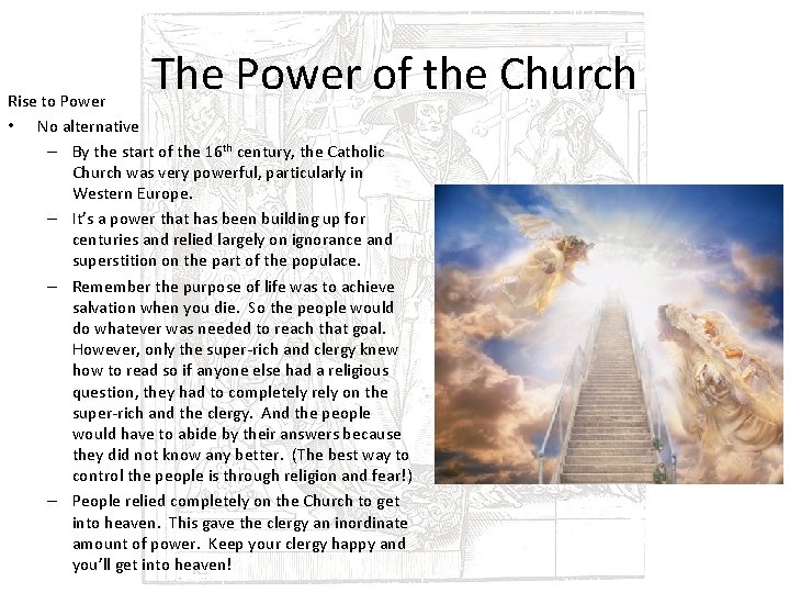 The Power of the Church Rise to Power • No alternative – By the