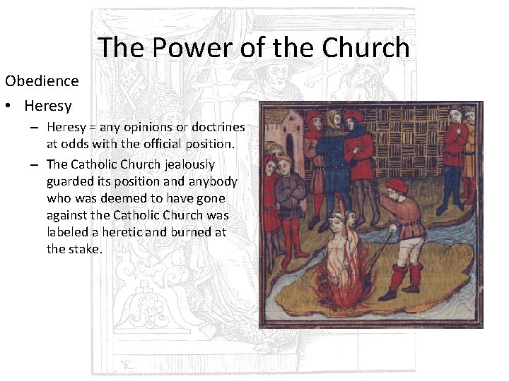The Power of the Church Obedience • Heresy – Heresy = any opinions or