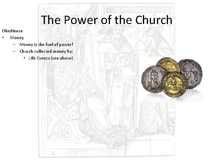 The Power of the Church Obedience • Money – Money is the fuel of