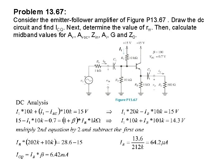 Problem 13. 67: Consider the emitter-follower amplifier of Figure P 13. 67. Draw the