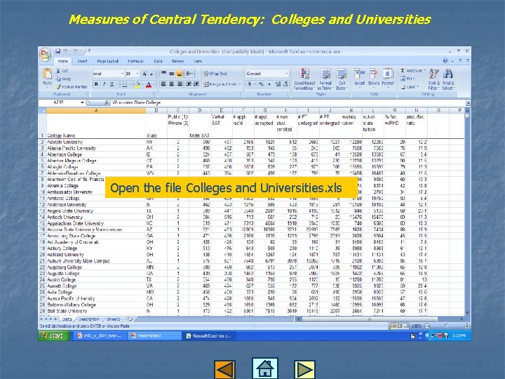 Measures of Central Tendency: Colleges and Universities Open the file Colleges and Universities. xls