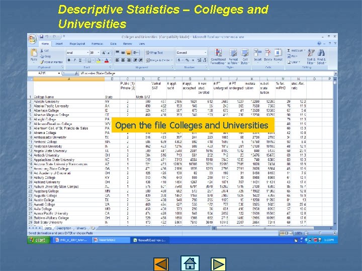 Descriptive Statistics – Colleges and Universities Open the file Colleges and Universities 