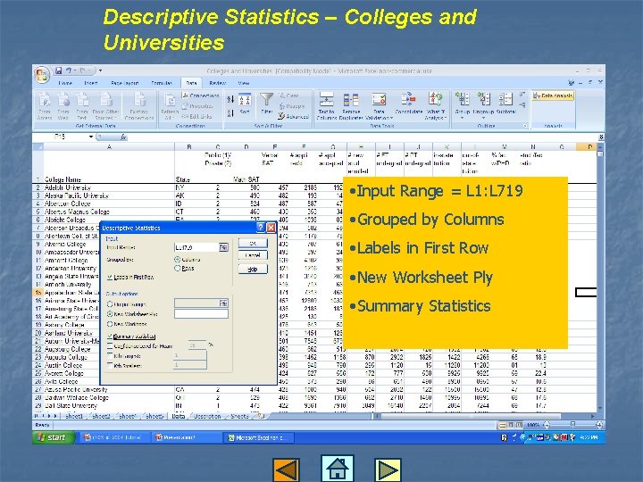 Descriptive Statistics – Colleges and Universities • Input Range = L 1: L 719