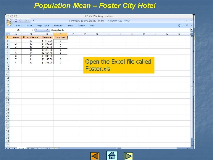 Population Mean – Foster City Hotel Open the Excel file called Foster. xls 