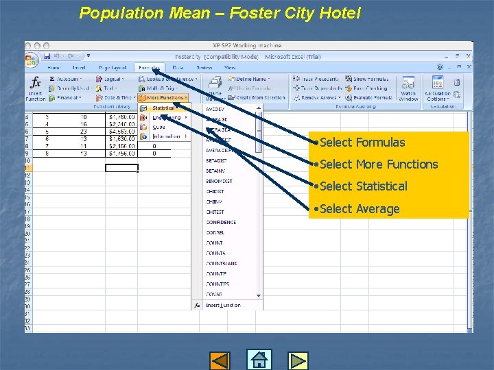 Population Mean – Foster City Hotel • Select Formulas • Select More Functions •