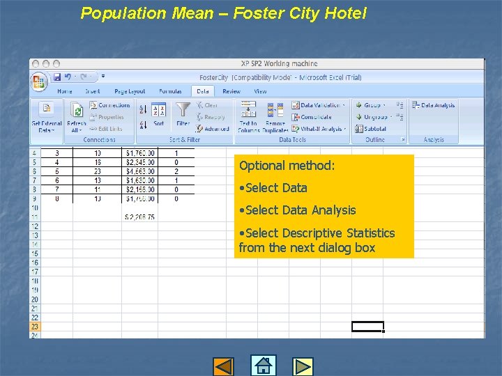 Population Mean – Foster City Hotel Optional method: • Select Data Analysis • Select