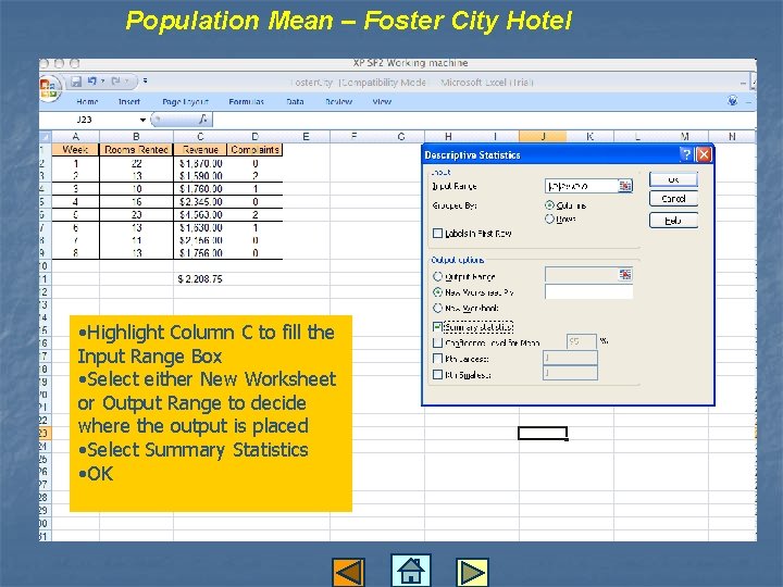 Population Mean – Foster City Hotel • Highlight Column C to fill the Input