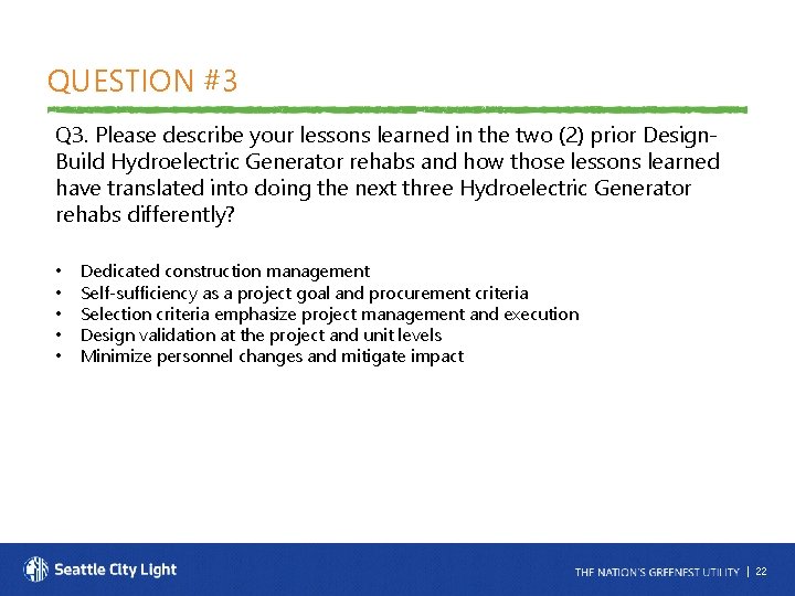 QUESTION #3 Q 3. Please describe your lessons learned in the two (2) prior