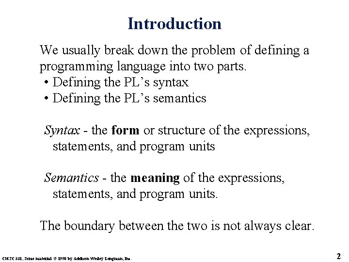 Introduction We usually break down the problem of defining a programming language into two