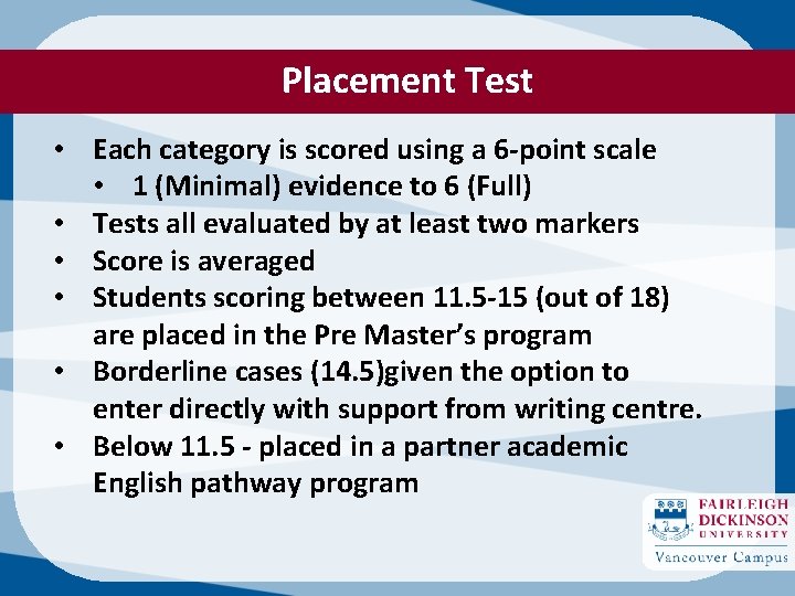 Placement Test • Each category is scored using a 6 -point scale • 1
