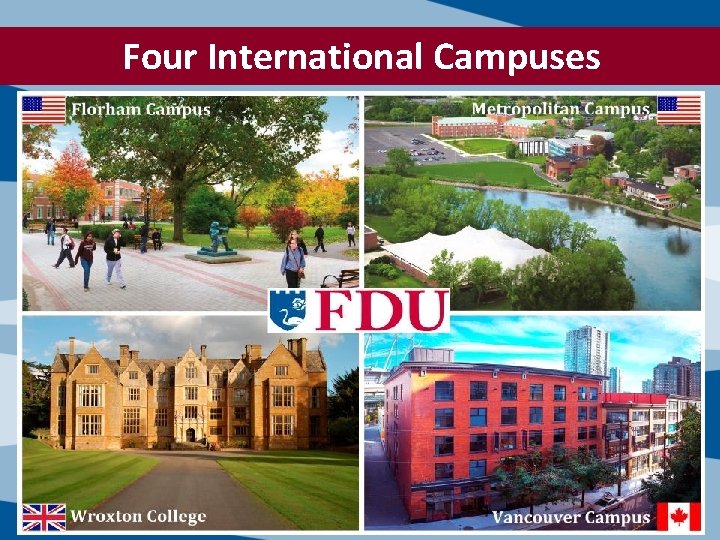 Four International Campuses 