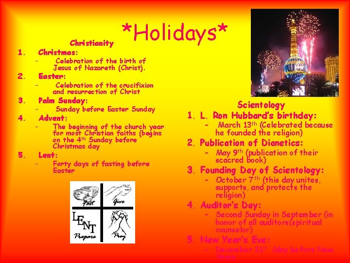 1. 2. 3. 4. 5. Christianity Christmas: – *Holidays* Celebration of the birth of