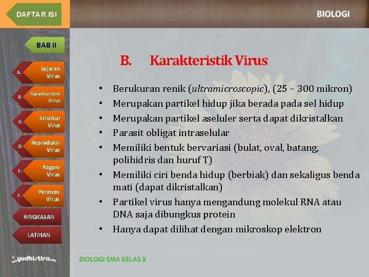 DAFTAR ISI BAB II A. Sejarah Virus B. Karakteristik Virus C. Struktur Virus D.