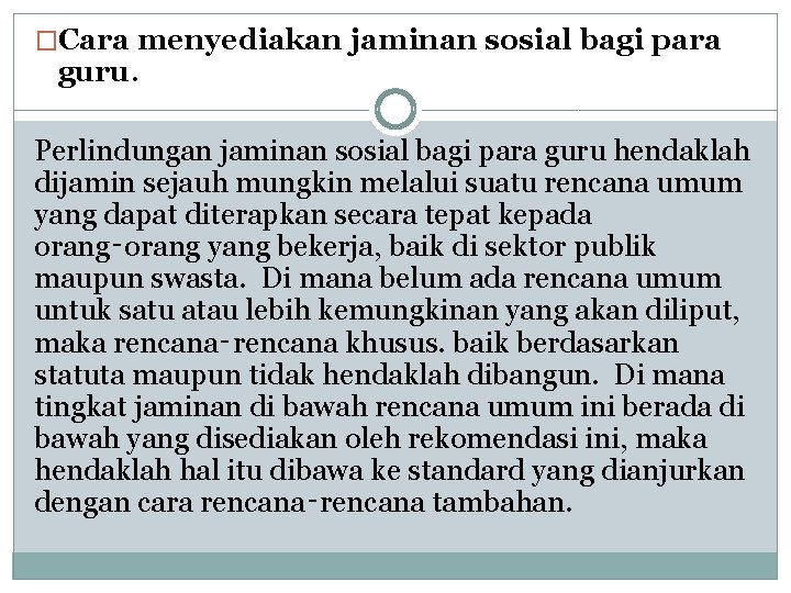 �Cara menyediakan jaminan sosial bagi para guru. Perlindungan jaminan sosial bagi para guru hendaklah �Cara menyediakan jaminan sosial bagi para guru. Perlindungan jaminan sosial bagi para guru hendaklah