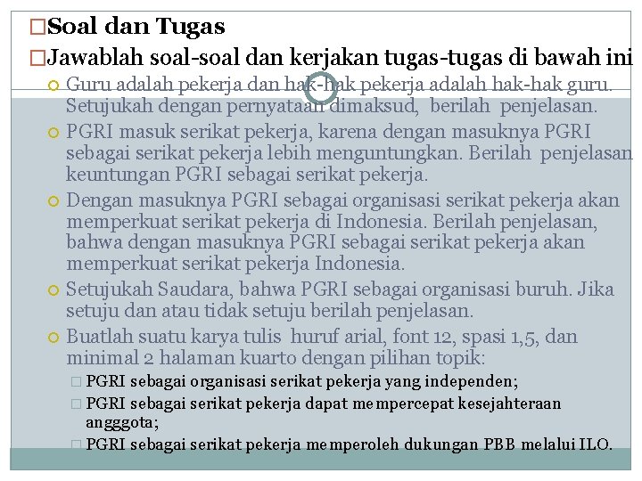 �Soal dan Tugas �Jawablah soal dan kerjakan tugas di bawah ini Guru adalah pekerja