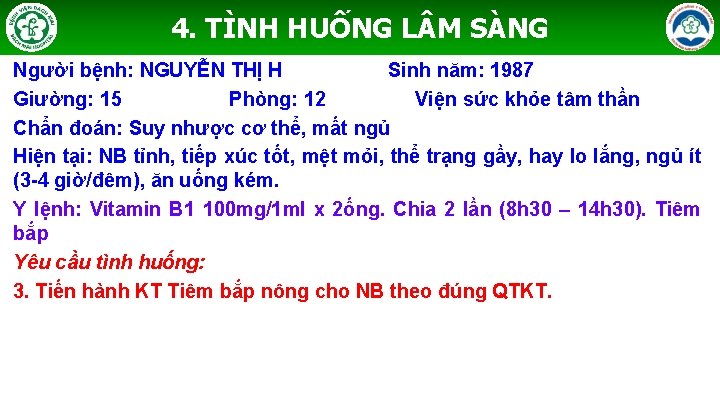 4. TÌNH HUỐNG L M SÀNG Người bệnh: NGUYỄN THỊ H Sinh năm: 1987