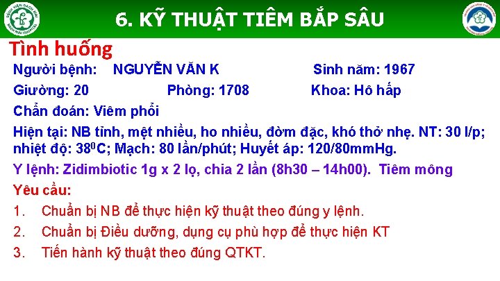 6. KỸ THUẬT TIÊM BẮP S U Tình huống Người bệnh: Giường: 20 NGUYỄN