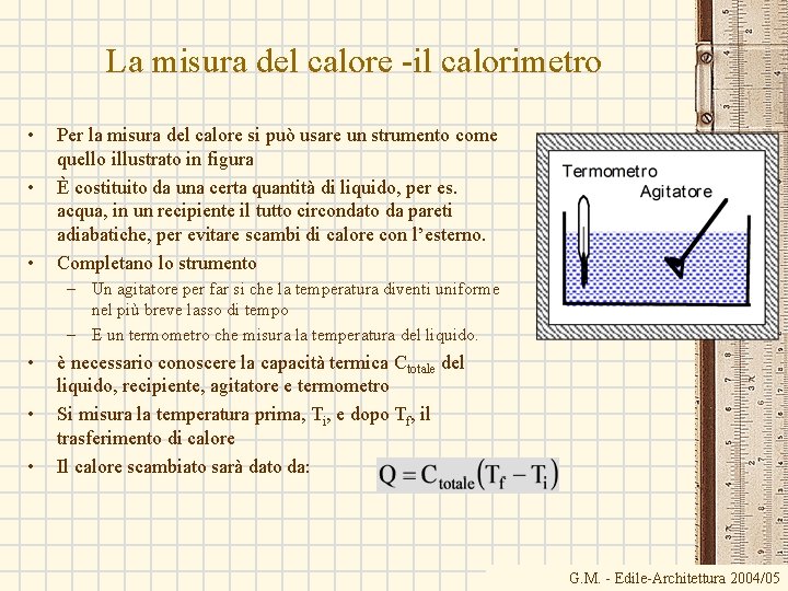La misura del calore -il calorimetro • • • Per la misura del calore