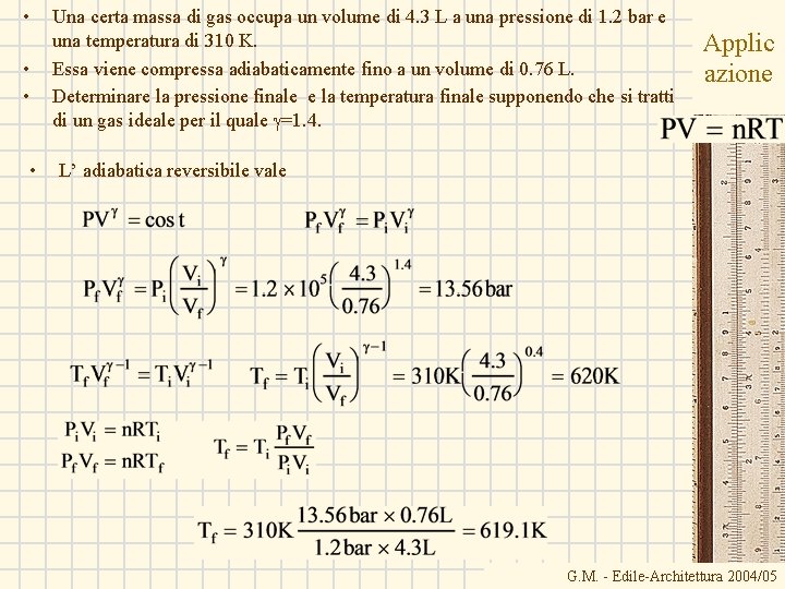  • • Una certa massa di gas occupa un volume di 4. 3