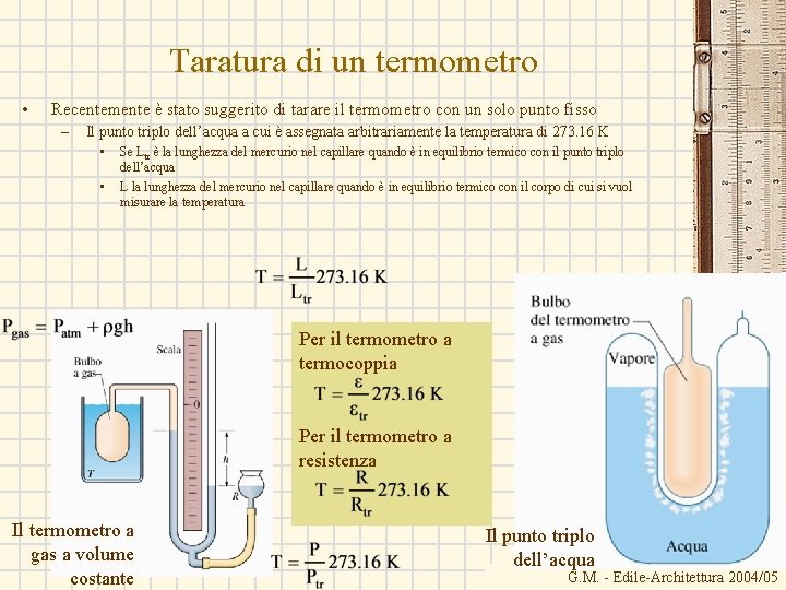 Taratura di un termometro • Recentemente è stato suggerito di tarare il termometro con