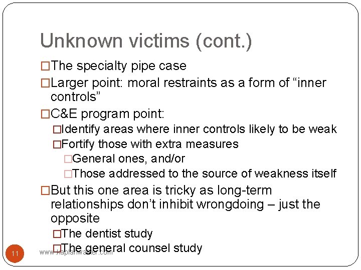 Unknown victims (cont. ) �The specialty pipe case �Larger point: moral restraints as a