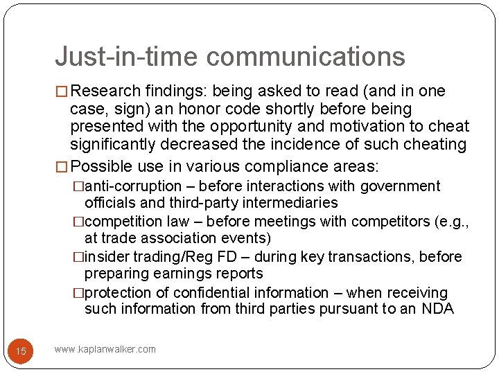 Just-in-time communications � Research findings: being asked to read (and in one case, sign)