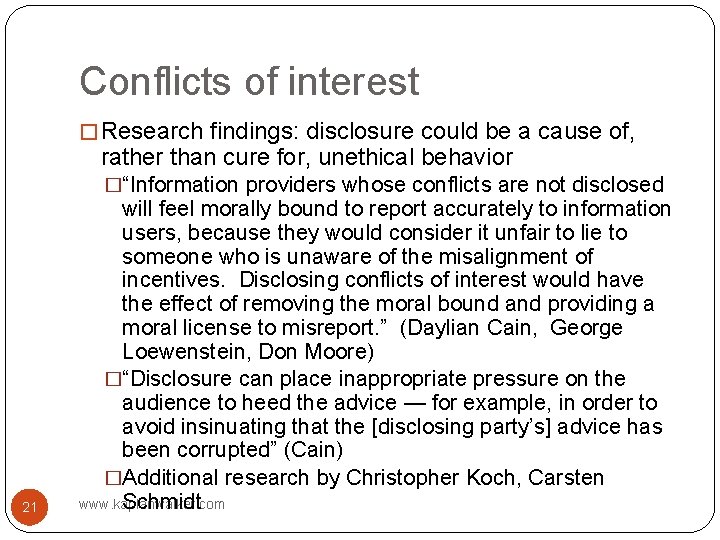 Conflicts of interest � Research findings: disclosure could be a cause of, rather than