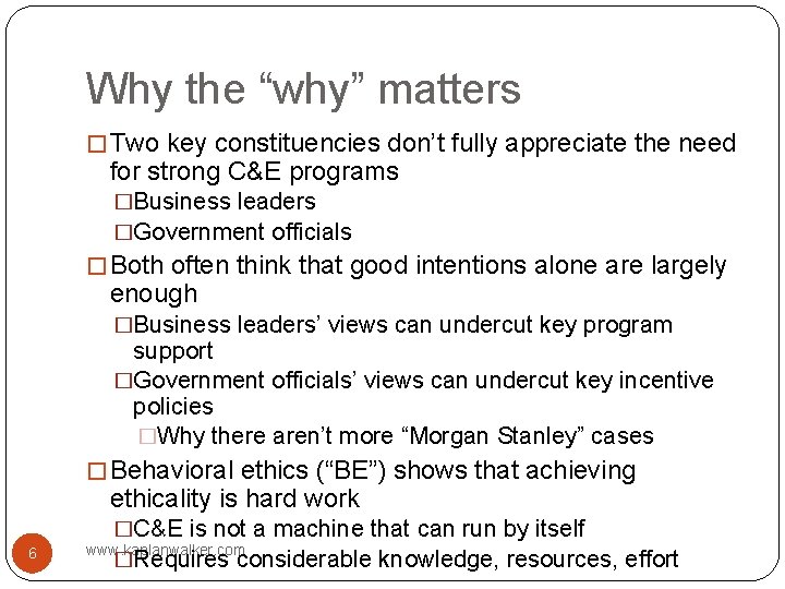 Why the “why” matters � Two key constituencies don’t fully appreciate the need for