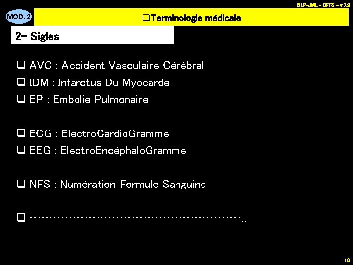 BLP-JML - CFTS - v 7. 9 MOD. 2 q. Terminologie médicale 2 -