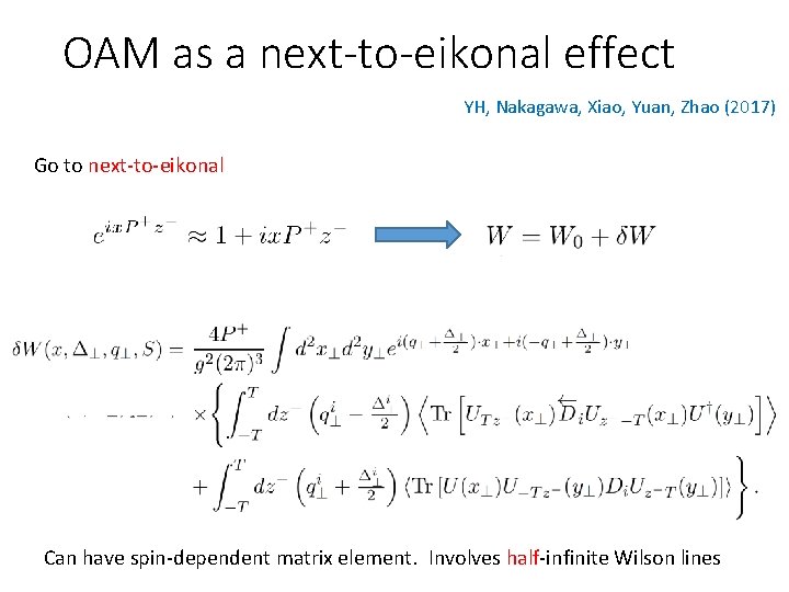 OAM as a next-to-eikonal effect YH, Nakagawa, Xiao, Yuan, Zhao (2017) Go to next-to-eikonal