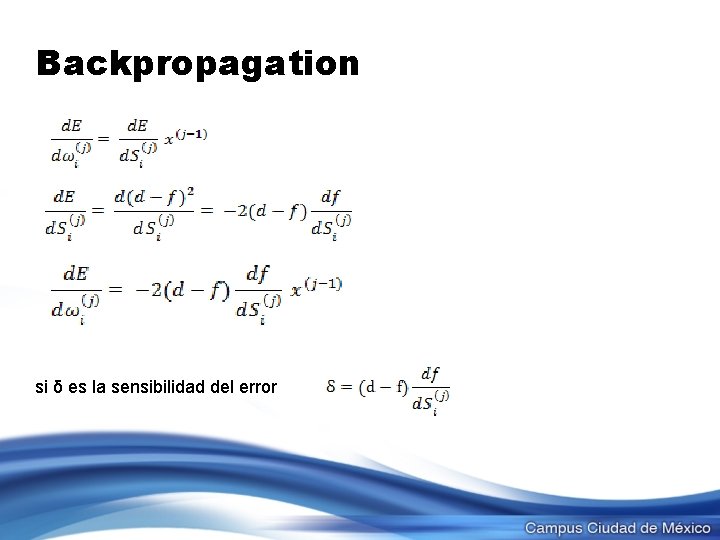 Backpropagation si δ es la sensibilidad del error 