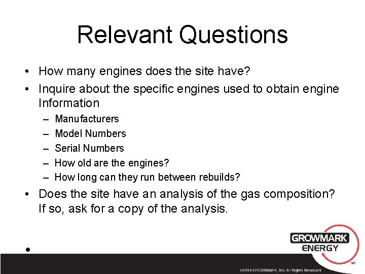 Relevant Questions • How many engines does the site have? • Inquire about the