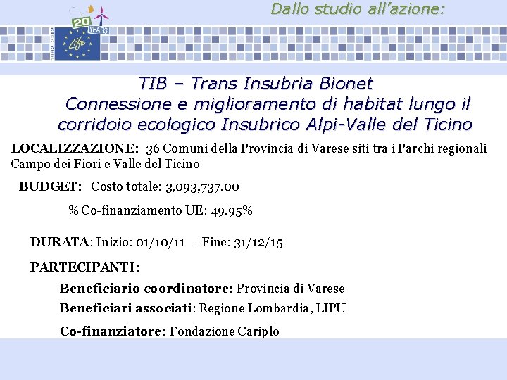 Dallo studio all’azione: TIB – Trans Insubria Bionet Connessione e miglioramento di habitat lungo