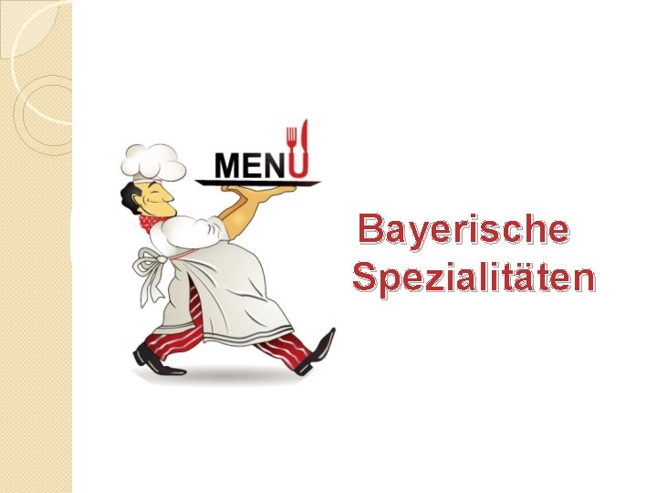 Bayerische Spezialitäten 