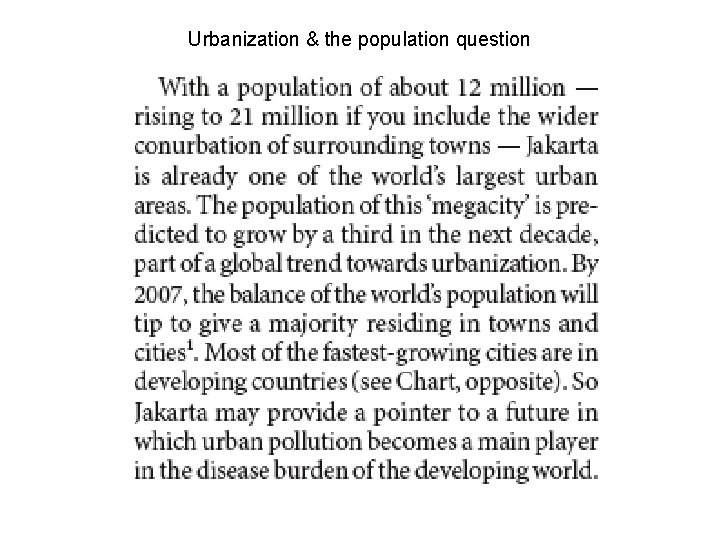 Urbanization & the population question Source: Marshall, J. 2005 